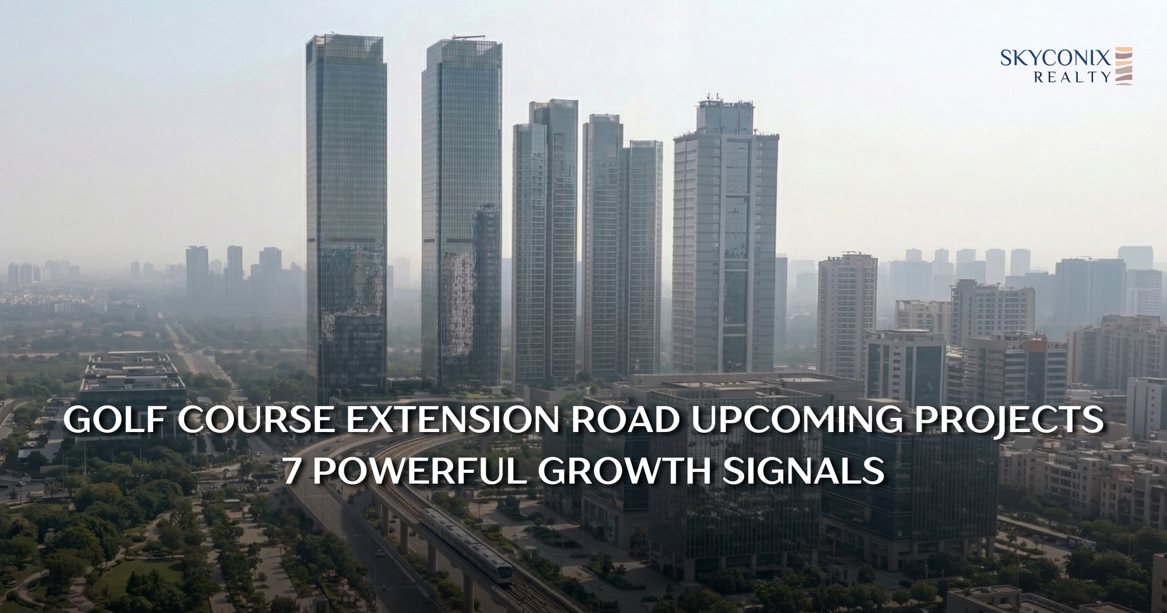 Golf Course Extension Road upcoming projects skyline with the extension of the Rapid Metro Gurgaon.
